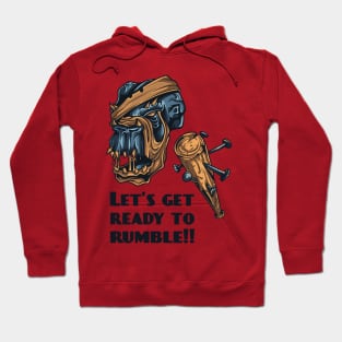 Let's get ready to rumble Hoodie